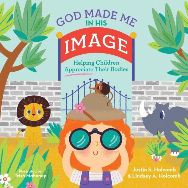 Lindsay A. Holcomb, Justin S. Holcomb - God Made Me in His Image (ReadAloud), E-bok