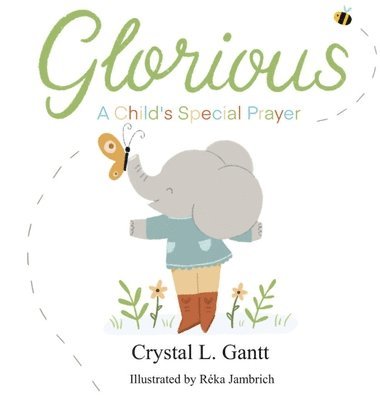 Crystal L Gantt - Glorious, Inbunden. Tillgänglighet: Lägg i varukorg
