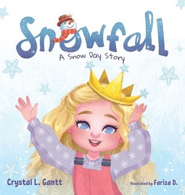 Crystal L Gantt - Snowfall, Inbunden. Tillgänglighet: Lägg i varukorg