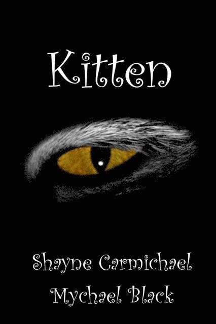 Mychael Black, Shayne Carmichael - Kitten, E-bok