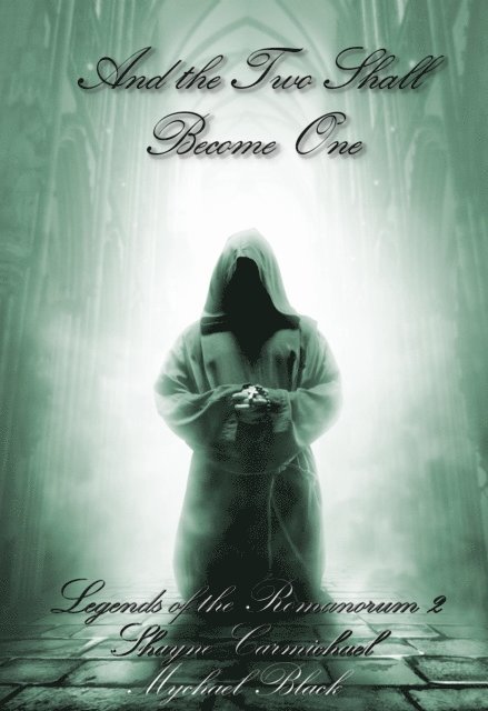 Mychael Black, Shayne Carmichael - And the Two Shall Become One, E-bok
