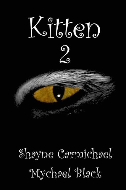 Mychael Black, Shayne Carmichael - Kitten 2, E-bok