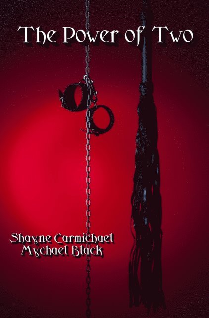 Mychael Black, Shayne Carmichael - Power of Two, E-bok
