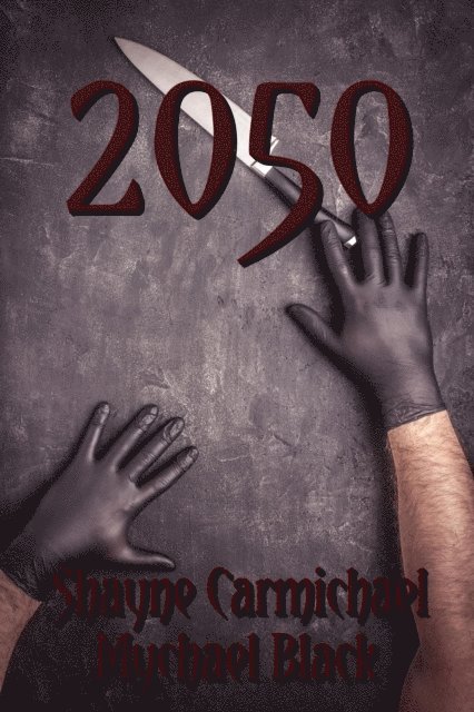 Mychael Black, Shayne Carmichael - 2050, E-bok