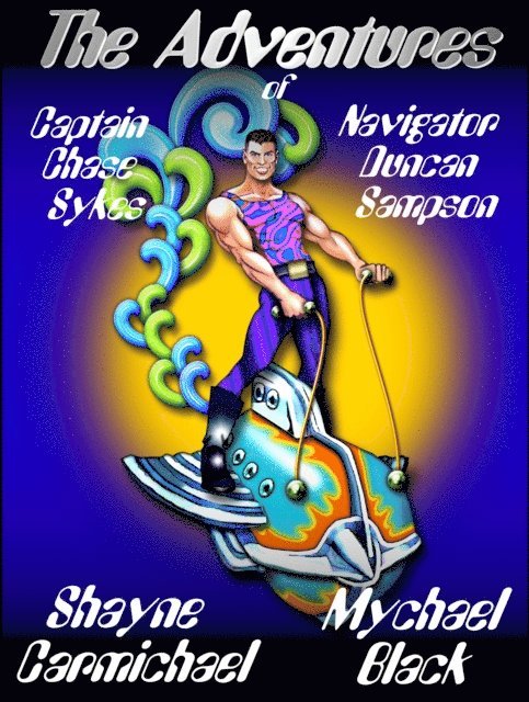 Mychael Black, Shayne Carmichael - Adventures of Captain Chase Sykes & Navigator Duncan Sampson, E-bok