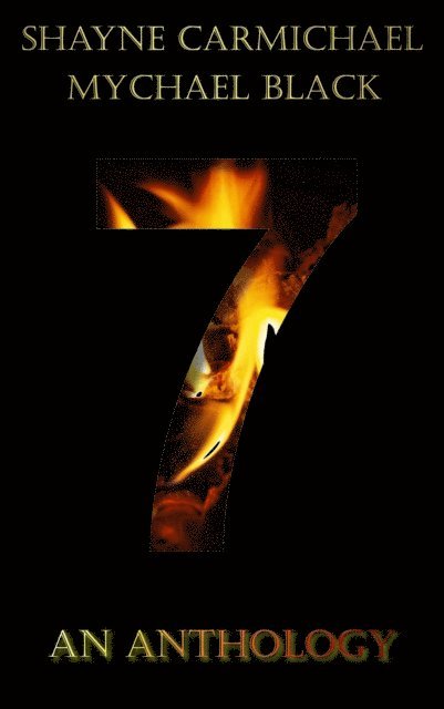 Mychael Black, Shayne Carmichael - 7: An Anthology, E-bok