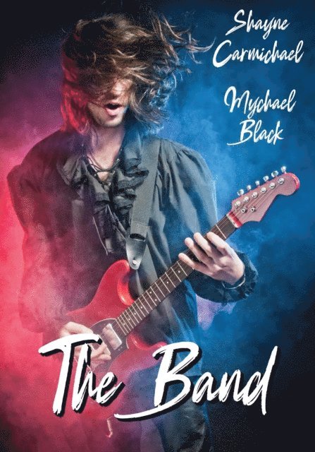 Mychael Black, Shayne Carmichael - Band, E-bok
