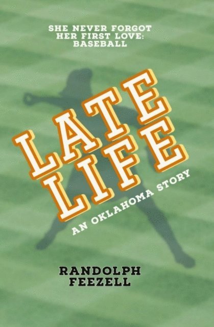 Randolph Feezell - Late Life, E-bok