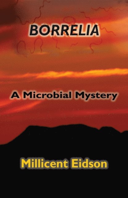 Millicent Eidson - Borrelia: A Microbial Mystery, E-bok. Tillgänglighet: Lägg i varukorg