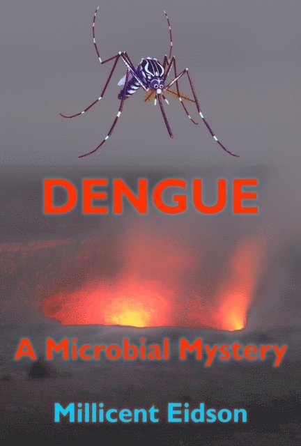 Millicent Eidson - Dengue: A Microbial Mystery, E-bok. Tillgänglighet: Lägg i varukorg