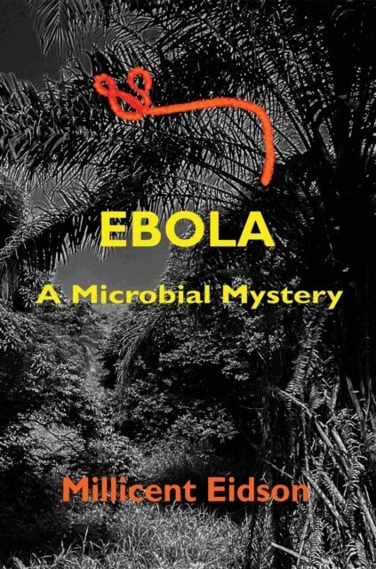 Millicent Eidson - Ebola: A Microbial Mystery, E-bok. Tillgänglighet: Lägg i varukorg