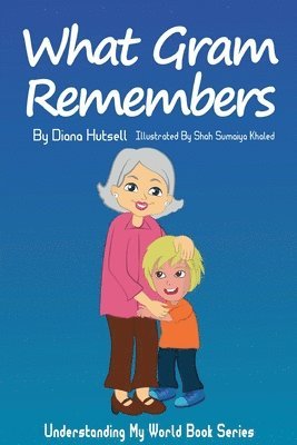 Diana Hutsell - What Gram Remembers, Häftad. Tillgänglighet: Lägg i varukorg