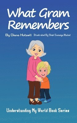 Diana Hutsell - What Gram Remembers, Inbunden. Tillgänglighet: Lägg i varukorg