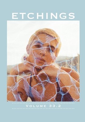 Contributors - Etchings Literary and Fine Arts Magazine 33.2, Häftad