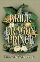 Megan Van Dyke - Bride of the Dragon Prince, Häftad. Tillgänglighet: Lägg i varukorg