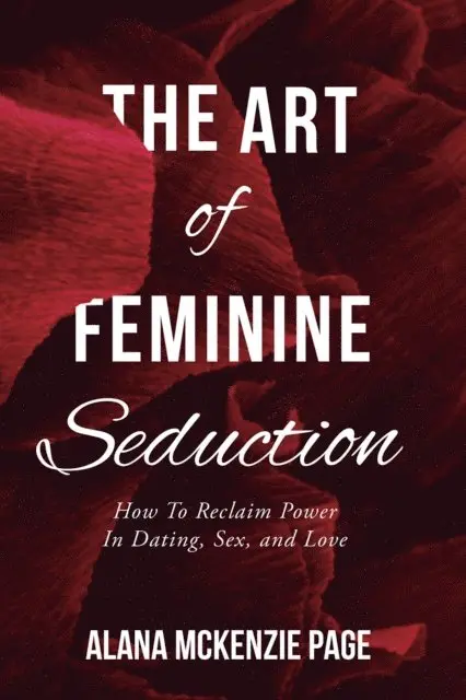 Alana McKenzie Page - Art of Feminine Seduction, E-bok. Tillgänglighet: Lägg i varukorg