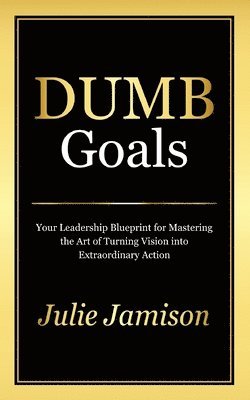 Julie Jamison - Dumb Goals, Häftad