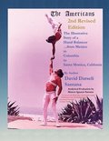 Americans The Illustrative Story of a Hand Balancer ...from Mexico to Colombia to Santa Monica, California 2nd Revised Edition By Author David Darseli Santana Analytical Evaluation by Marcos Ignaci...