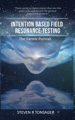 Steven R Tonsager - Intention Based Field Resonance Testing, Inbunden. Tillgänglighet: Lägg i varukorg