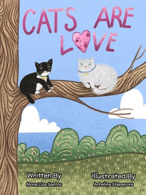 Mona Liza Santos - Cats Are Love, E-bok
