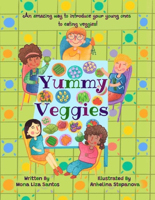 Mona Liza Santos - Yummy Veggies, E-bok