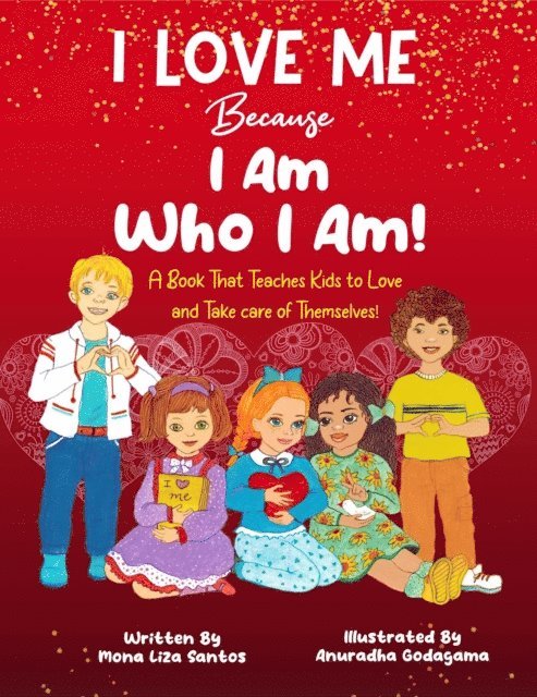 Mona Liza Santos - I Love Me Because I Am Who I Am!, E-bok