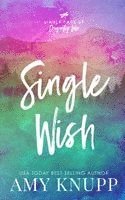 Amy Knupp - Single Wish, Häftad. Tillgänglighet: Lägg i varukorg