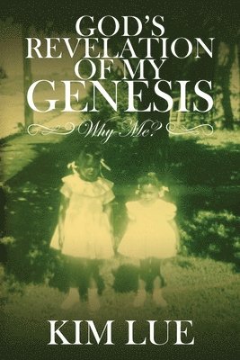 Kim Lue - God's Revelation of My Genesis, Häftad