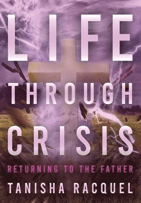 Tanisha Williams - Life Through Crisis, Häftad