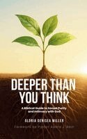 Gloria Miller - Deeper Than You Think, Inbunden
