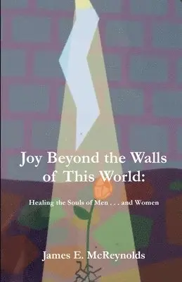 James E McReynolds - Joy Beyond The Walls Of This World, Häftad. Tillgänglighet: Lägg i varukorg