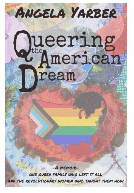 Angela Yarber - Queering the American Dream, E-bok