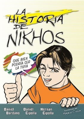 Daniel Dardano, Daniel Cipolla, Hernán Cipolla - El historia de Nikhos Softcover Story of Nikhos, Häftad