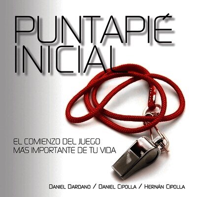 Daniel Dardano, Daniel Cipolla, Hernán Cipolla - Puntapié Inicial, Häftad