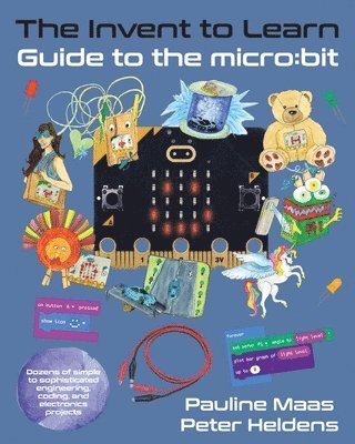 Pauline Maas, Peter Heldens - Invent to Learn Guide to the micro, Häftad