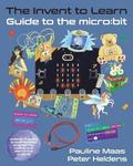 The Invent to Learn Guide to the micro