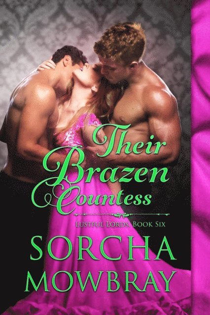 Sorcha Mowbray - Their Brazen Countess (Lustful Lords, Book 6), E-bok. Tillgänglighet: Lägg i varukorg
