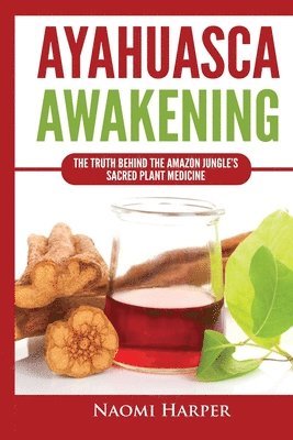 Naomi Harper - Ayahuasca Awakening, Häftad