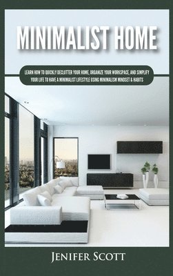 Jenifer Scott - Minimalist Home, Inbunden. Tillgänglighet: Lägg i varukorg