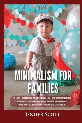 Jenifer Scott - Minimalism For Families, Häftad. Tillgänglighet: Lägg i varukorg