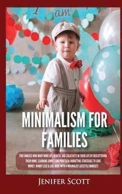 Jenifer Scott - Minimalism For Families, Inbunden. Tillgänglighet: Lägg i varukorg
