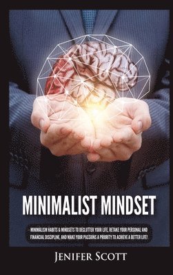 Jenifer Scott - Minimalist Mindset, Inbunden. Tillgänglighet: Lägg i varukorg