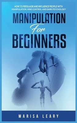 Marisa Leary - Manipulation for Beginners, Inbunden. Tillgänglighet: Lägg i varukorg