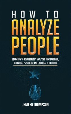 Jenifer Thompson - How to Analyze People, Inbunden. Tillgänglighet: Lägg i varukorg