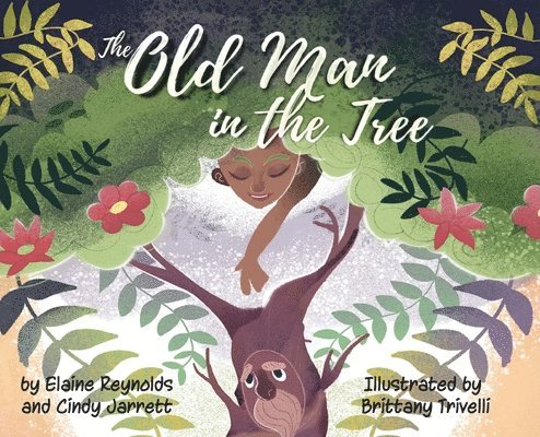 Elaine Reynolds, Cindy Jarrett - Old Man in the Tree, Inbunden