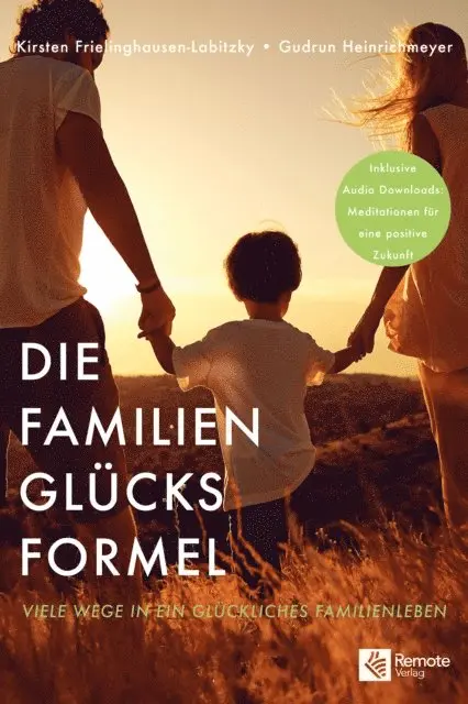 Gudrun Heinrichmeyer, Kirsten Frielinghausen-Labitzky - Die Familien Glücksformel, E-bok. Tillgänglighet: Lägg i varukorg