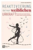 Sylvia Walukiewicz - Reaktivierung deiner weiblichen Urkraft, Häftad. Tillgänglighet: Lägg i varukorg