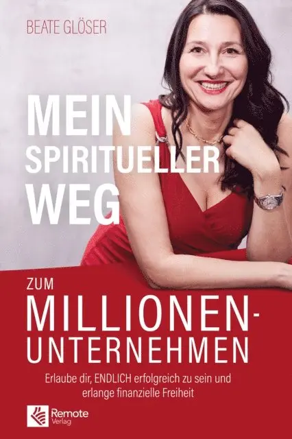 Beate Gloser - Mein spiritueller Weg zum Millionenunternehmen, E-bok. Tillgänglighet: Lägg i varukorg