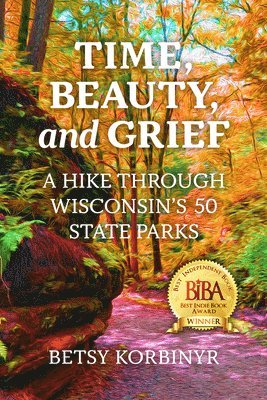 Betsy Korbinyr - Time, Beauty, and Grief, Häftad