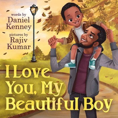Daniel Kenney - I Love You My Beautiful Boy, Häftad. Tillgänglighet: Lägg i varukorg